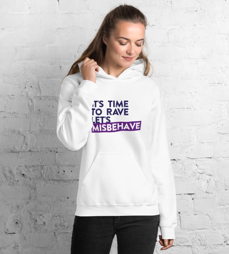 It's Time To Rave: Unisex Hoodie