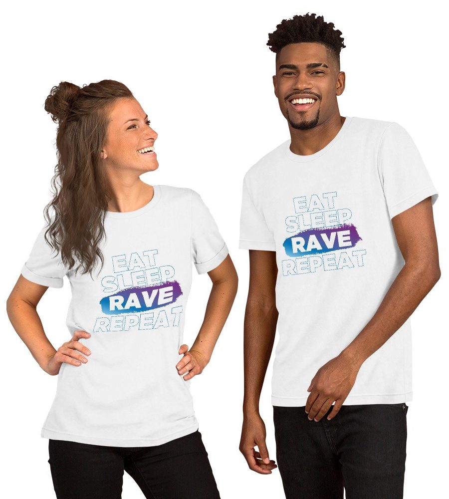 Eat Sleep Rave Repeat: Unisex T-Shirt