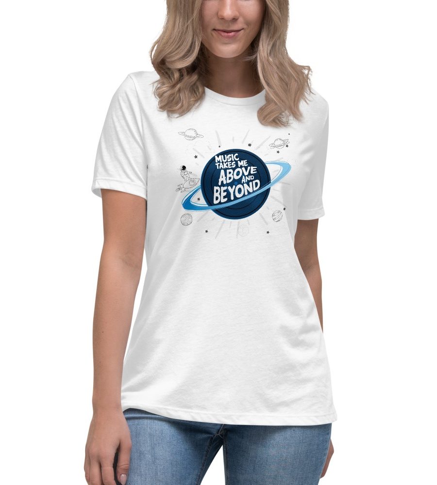 Music Takes Me Above & Beyond: Women's Relaxed T-Shirt