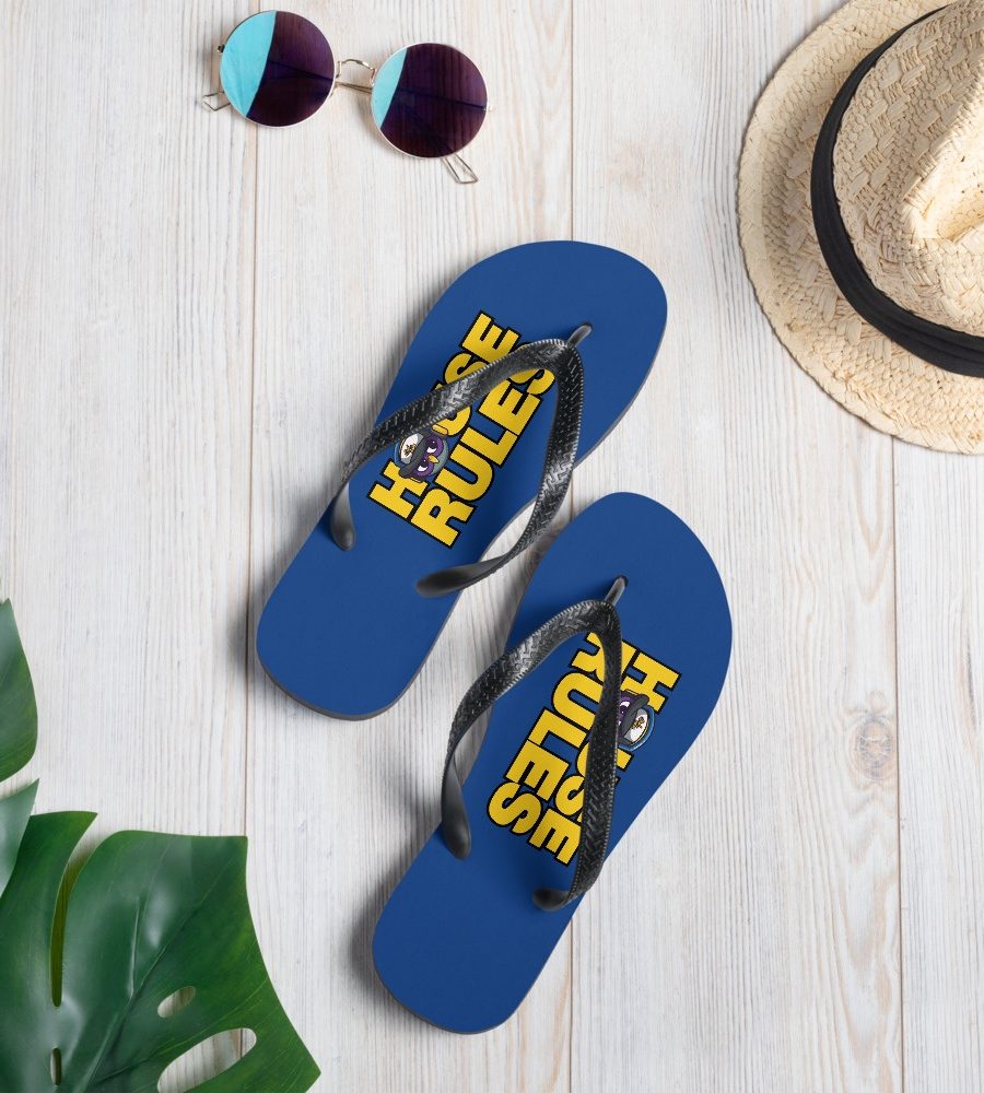 House Rules: Flip-Flops