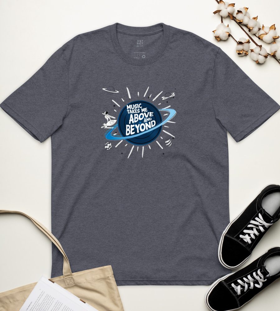 Music Takes Me Above And Beyond: Unisex recycled t-shirt